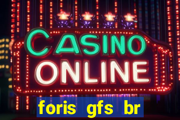 foris gfs br instituicao de pagamento ltda